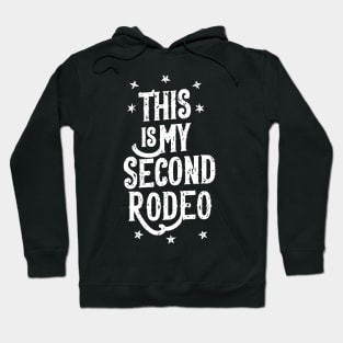 This is my second rodeo Hoodie